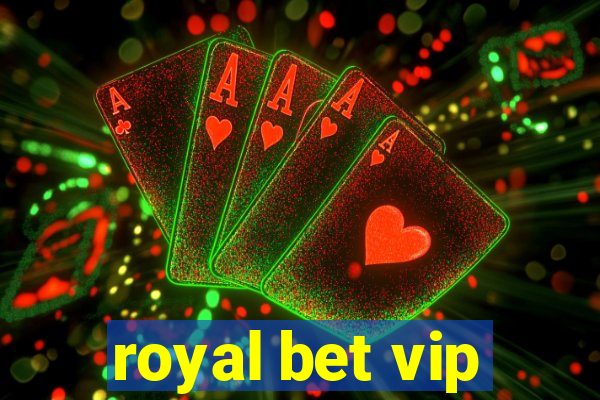 royal bet vip